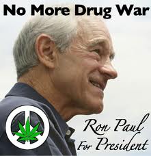 Ron Paul says he'd end the wars, end the drug "war" and "war" on terror, and respect the Bill of Rights. Who else would do that?